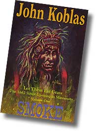 Let Them Eat Grass: Smoke Before the Dakota War of 1862